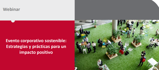  Evento corporativo sostenible: Estrategias y prácticas para un impacto positivo 